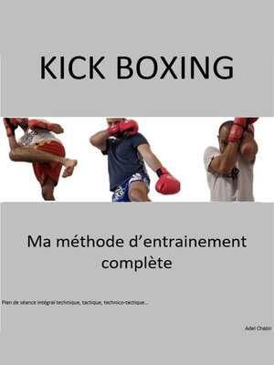cover image of Kick Boxing Ma méthode d'entrainement